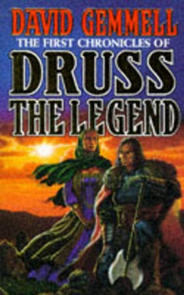 Cover Art for 9780099261414, The First Chronicles Of Druss The Legend by David Gemmell