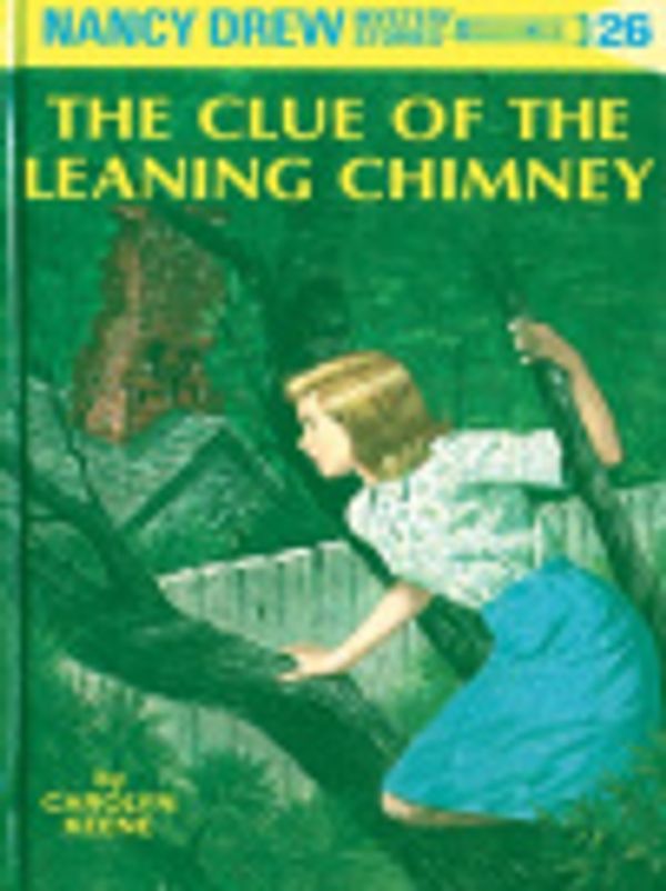 Cover Art for 9781101065839, The Clue of the Leaning Chimney by Carolyn G. Keene
