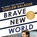 Cover Art for 9781474615457, Brave New World: Inside Pochettino's Spurs by Guillem Balague