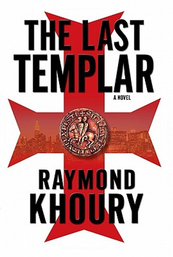 Cover Art for 9781429525831, The Last Templar by Raymond Khoury