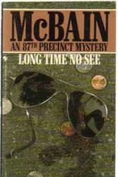 Cover Art for 9780553231304, Long Time No See by Ed McBain