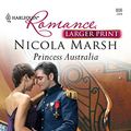 Cover Art for 9780373183067, Princess Australia by Nicola Marsh