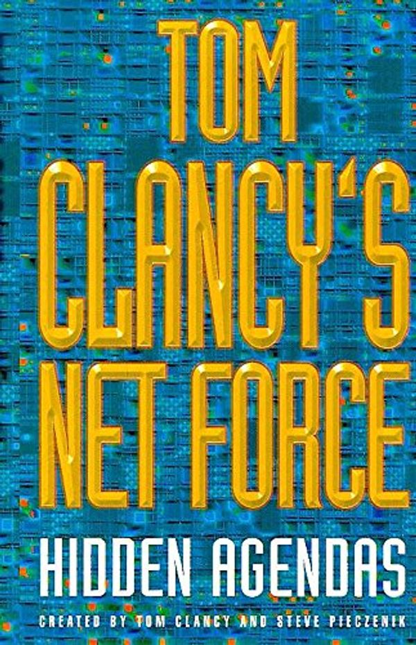 Cover Art for 9780747261155, Net Force: Hidden Agendas by Tom Clancy, Steve Pieczenik