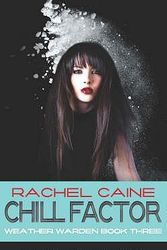 Cover Art for 9780749079246, Chill Factor by Rachel Caine