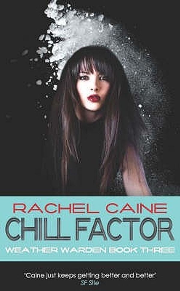 Cover Art for 9780749079246, Chill Factor by Rachel Caine