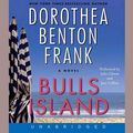 Cover Art for 9781665063753, Bulls Island by Dorothea Benton Frank
