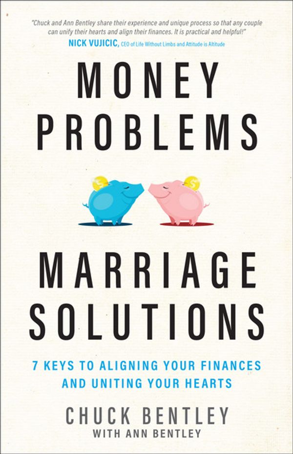 Cover Art for 9780802415875, Money Problems, Marriage Solutions: 7 Keys to Aligning Your Finances and Uniting Your Hearts by Chuck Bentley