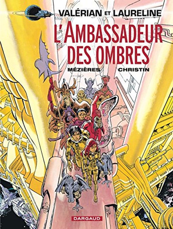 Cover Art for 9782205046663, Valérian agent spatio-temporel Tome 6 : L'ambassadeur des ombres by Mézières, Jean-Claude, Pierre Christin
