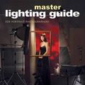Cover Art for 9781584281252, Master Lighting Guide for Portrait Photographers by Christopher Grey