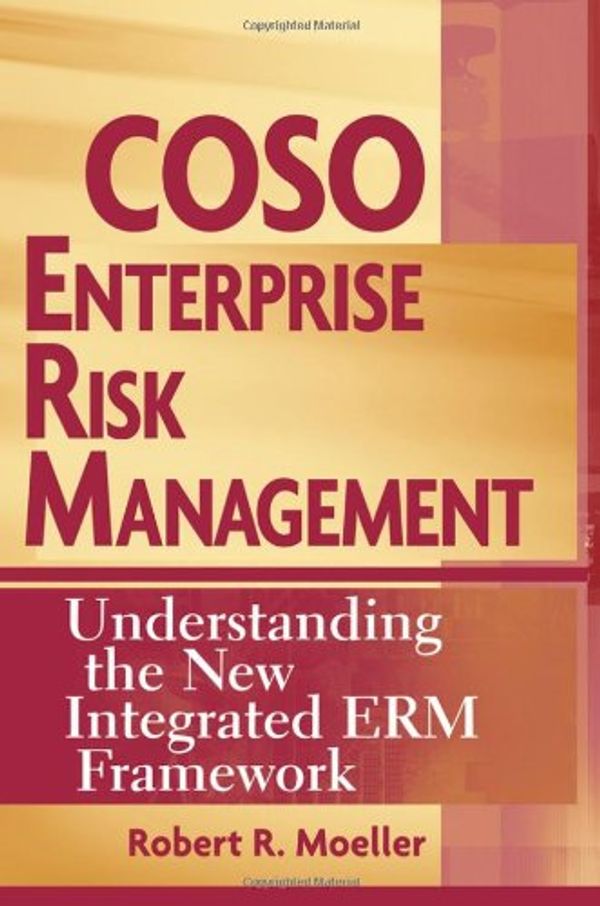 Cover Art for 9780471741152, COSO Enterprise Risk Management: Understanding the New Integrated ERM Framework by Robert Moeller