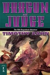 Cover Art for 9780765352774, Dragon and Judge by Timothy Zahn