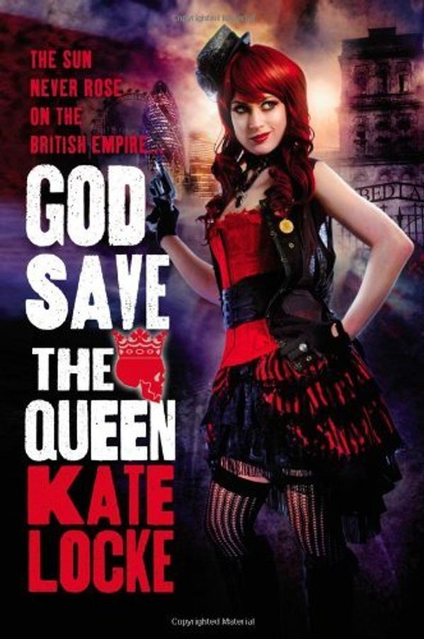 Cover Art for B008GZV9KG, God Save the Queen[ GOD SAVE THE QUEEN ] By Locke, Kate ( Author )Jul-03-2012 Hardcover by Kate Locke