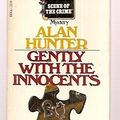 Cover Art for 9780440128342, Gently with the Innocents by Alan Hunter