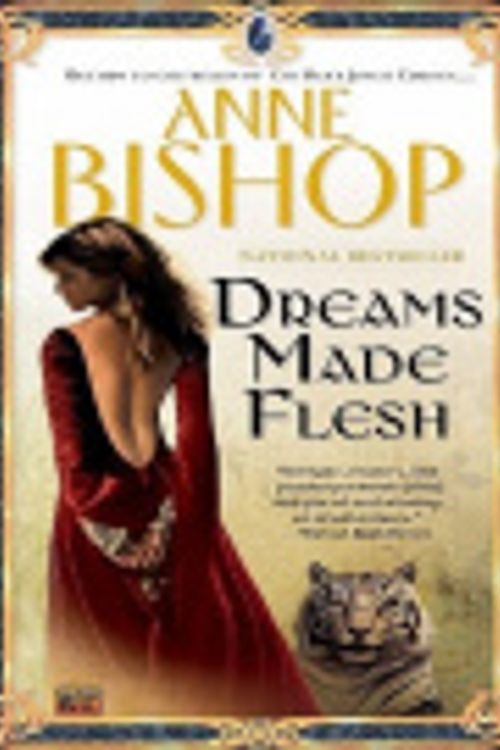 Cover Art for 9781101036198, Dreams Made Flesh by Anne Bishop