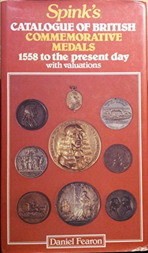 Cover Art for 9780863500299, Spink's Catalogue of British Commemorative Medals with Valuations by 