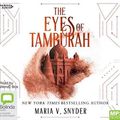 Cover Art for 9781460792964, The Eyes Of Tamburah [Bolinda] by Maria V. Snyder