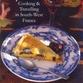 Cover Art for 9781920989248, Cooking & Travelling in South-West France by Stephanie Alexander