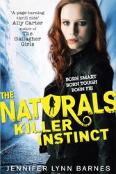 Cover Art for 9781780876849, The Naturals: Killer Instinct: Book 2 by Jennifer Lynn Barnes