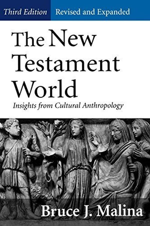 Cover Art for B010WHMBUM, The New Testament World: Insights from Cultural Anthropology 3rd edition Revised, Expand edition by Malina, Bruce J. (2001) Paperback by Unknown