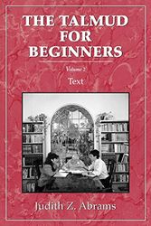 Cover Art for 9780876685976, The Talmud for Beginners: Text v. 2 by Judith Z. Abrams