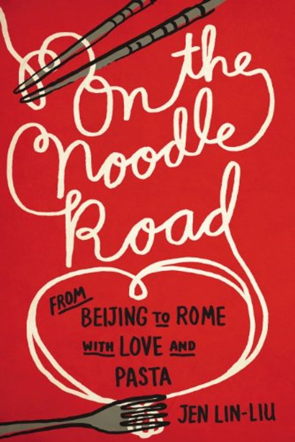 Cover Art for 9781594631672, On the Noodle Road by Jen Lin-Liu