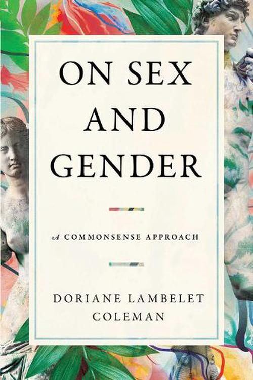 Cover Art for 9781668023105, On Sex and Gender: A Commonsense Approach by Doriane Lambelet Coleman