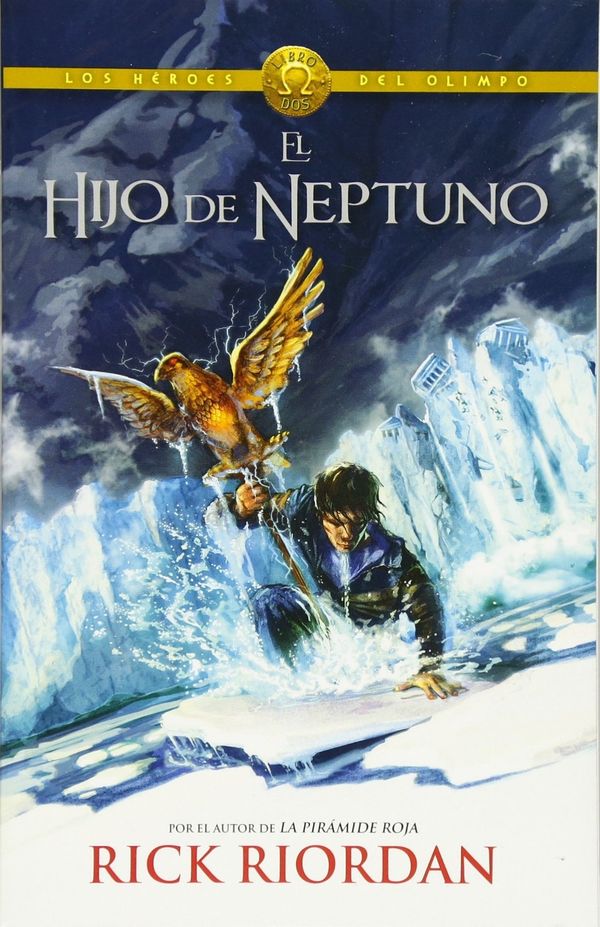 Cover Art for 9780345805393, El Hijo de Neptuno: Heroes del Olimpo 2 by Rick Riordan