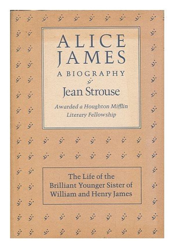 Cover Art for 9780395361474, Alice James by Jean Strouse