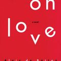 Cover Art for 9780802142405, On Love by Alain de Botton