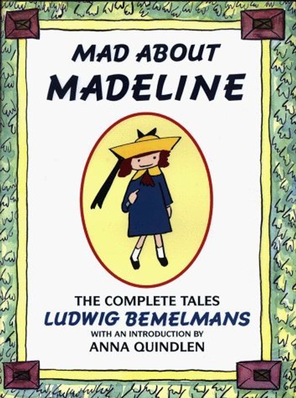 Cover Art for B01FGL4WYC, Mad about Madeline by Ludwig Bemelmans (1993-10-01) by Ludwig Bemelmans