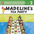 Cover Art for 8601300276038, Madeline's Tea Party by John Bemelmans Marciano