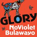 Cover Art for 9781529114225, Glory by NoViolet Bulawayo