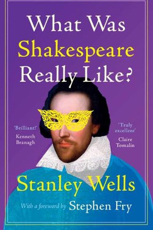 Cover Art for 9781009340373, What Was Shakespeare Really Like? by Stanley Wells