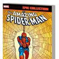 Cover Art for 9781302950576, AMAZING SPIDER-MAN EPIC COLLECTION: GREAT RESPONSIBILITY by Stan Lee