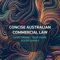 Cover Art for 9780455241418, Concise Australian Commercial Law by Clive Turner, John Trone, Roger Gamble