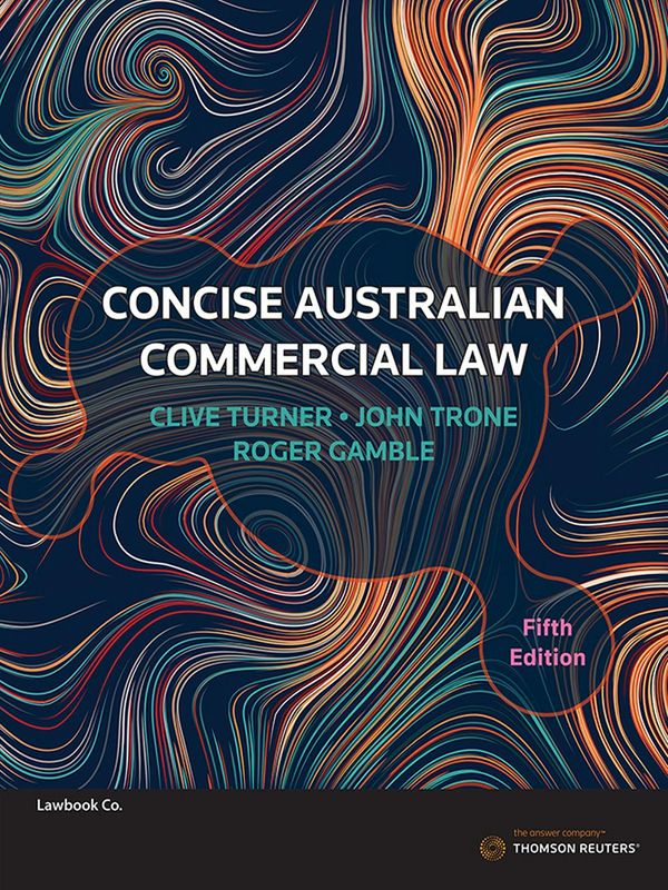 Cover Art for 9780455241418, Concise Australian Commercial Law by Clive Turner, John Trone, Roger Gamble