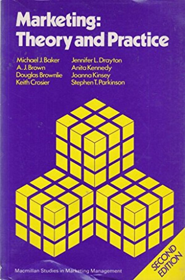 Cover Art for 9780333353998, Marketing: Theory and Practice (Studies in marketing management) by edited by Michael J. Baker with Olivier Badot ... [et al.]
