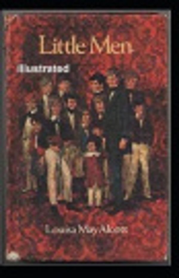 Cover Art for 9798550284810, Little Men Illustrated by Louisa May Alcott
