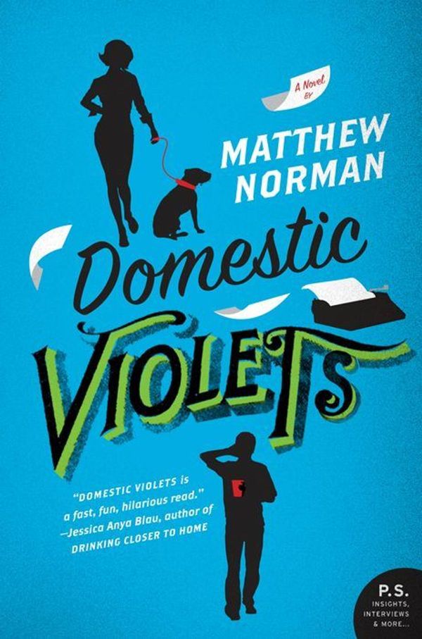 Cover Art for 9780062065124, Domestic Violets by Matthew Norman