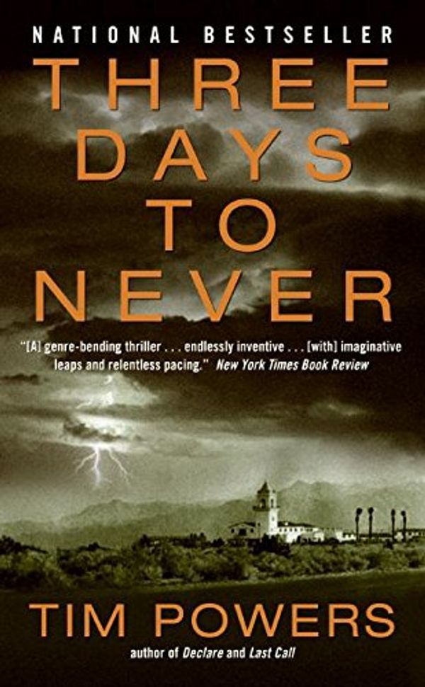 Cover Art for 9780380798377, Three Days to Never by Tim Powers