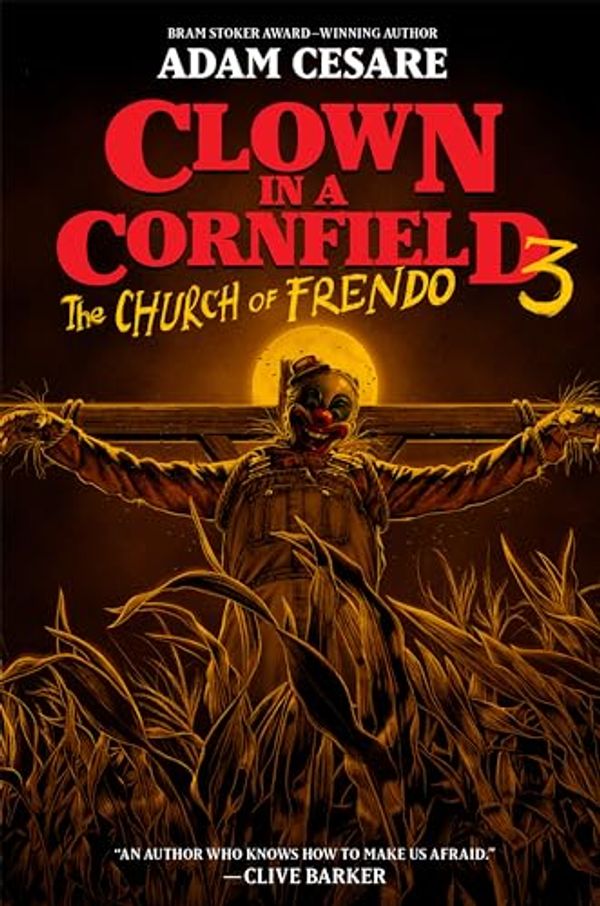 Cover Art for B0CPCYNV89, Clown in a Cornfield 3: The Church of Frendo by Adam Cesare