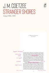 Cover Art for 9781922330420, Stranger Shores: Essays 1986-1999 by J. M. Coetzee