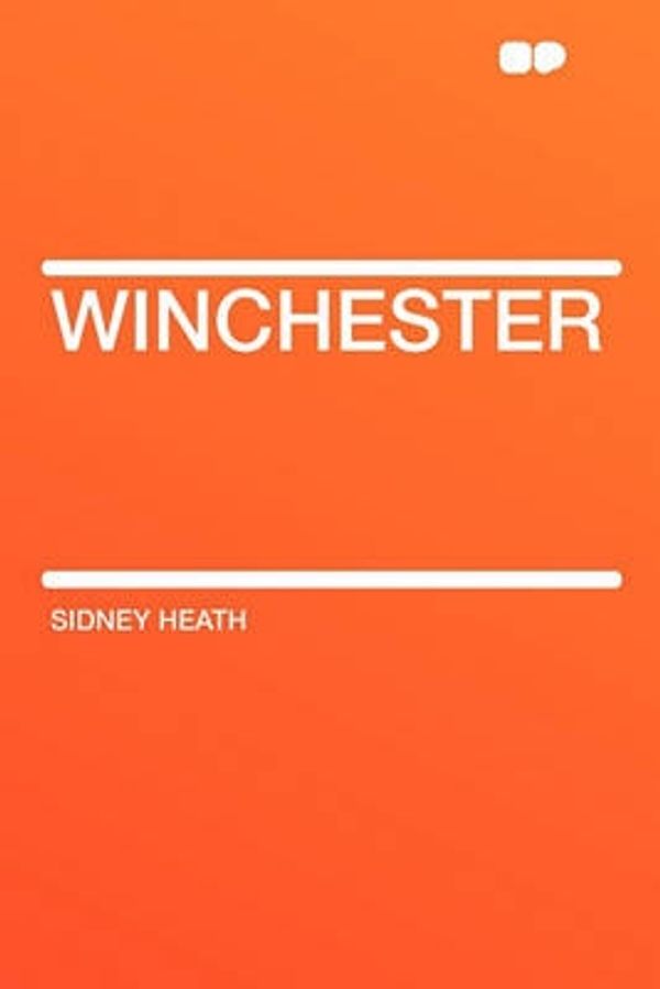 Cover Art for 9781407614861, Winchester by Sidney Heath