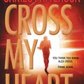 Cover Art for 9780316210928, Cross My Heart by James Patterson