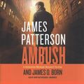 Cover Art for 9781549121166, Ambush by James Patterson