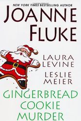 Cover Art for 9780758234957, Gingerbread Cookie Murder by Joanne Fluke, Leslie Meier, Laura Levine