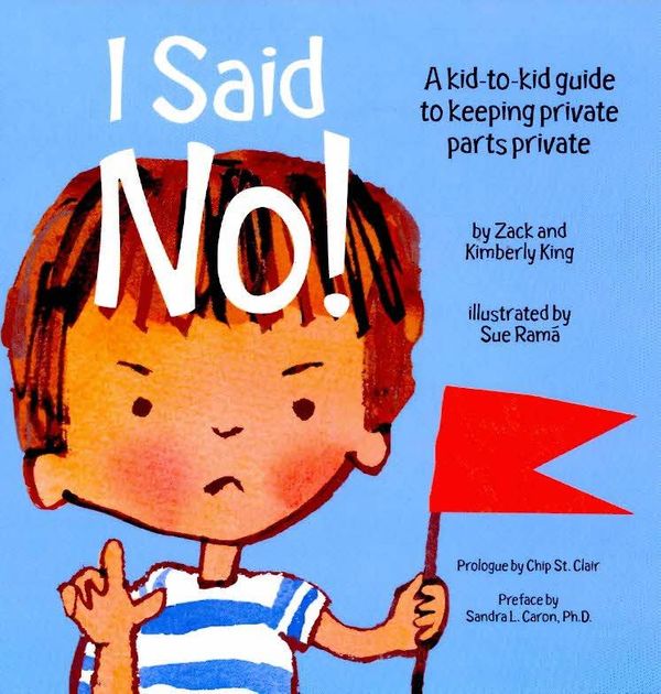 Cover Art for 9781878076496, I Said No! a Kid-To-Kid Guide to Keeping Your Private Parts Private by Kimberly King
