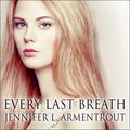 Cover Art for 9781494571290, Every Last Breath by Jennifer L. Armentrout