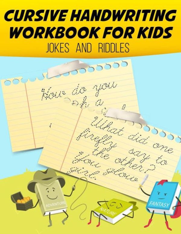 Cover Art for 9781724903518, Cursive Handwriting Workbook: Jokes and Riddle for Kids: Cursive Handwriting Workbook for Kids and Teens (Jokes and Riddle Cursive Writing Practice Book for Beginners) by Sky Educational Press