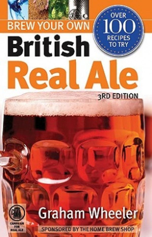 Cover Art for 9781852492588, Brew Your Own British Real Ale by Graham Wheeler